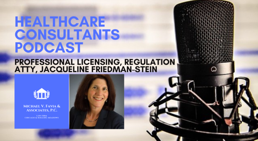 Professional Licensing and Regulation with Atty Jacqueline Friedman-Stein