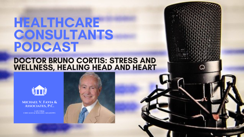 Doctor Bruno Cortis on Stress and Wellness, Healing the Head and Heart