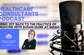 Bring Joy Back to the Practice of Medicine with Susan Quirk at Three-Sixty Advisory Group