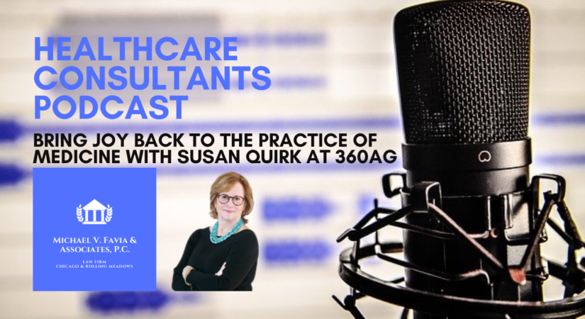 Bring Joy Back to the Practice of Medicine with Susan Quirk at Three-Sixty Advisory Group