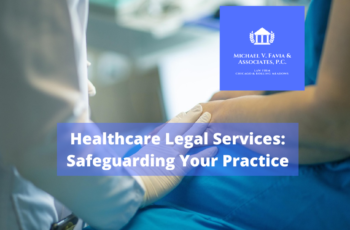 Healthcare Legal Services: Safeguarding Your Practice
