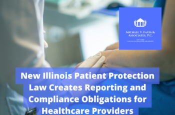 New Illinois Patient Protection Law Creates Reporting and Compliance Obligations for Healthcare Providers