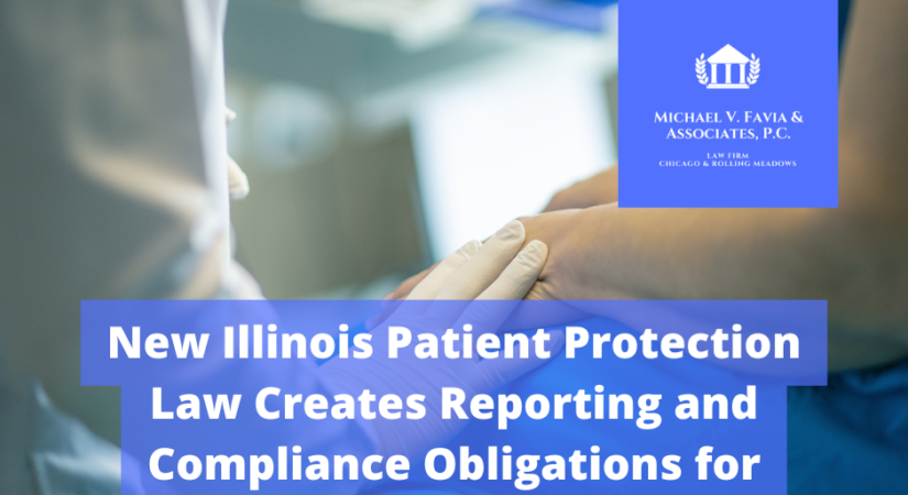 New Illinois Patient Protection Law Creates Reporting and Compliance Obligations for Healthcare Providers