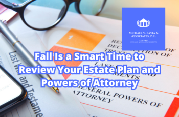 Fall Is a Smart Time to Review Your Estate Plan and Powers of Attorney