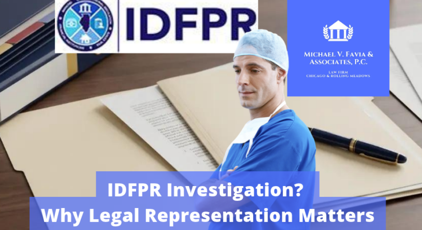 Illinois professional license defense attorney assisting with an IDFPR investigation